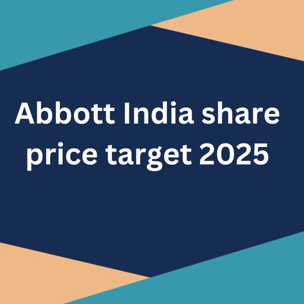 Abbott India share price target 2025: It’s future trends, Growth Prospects and yearly targets