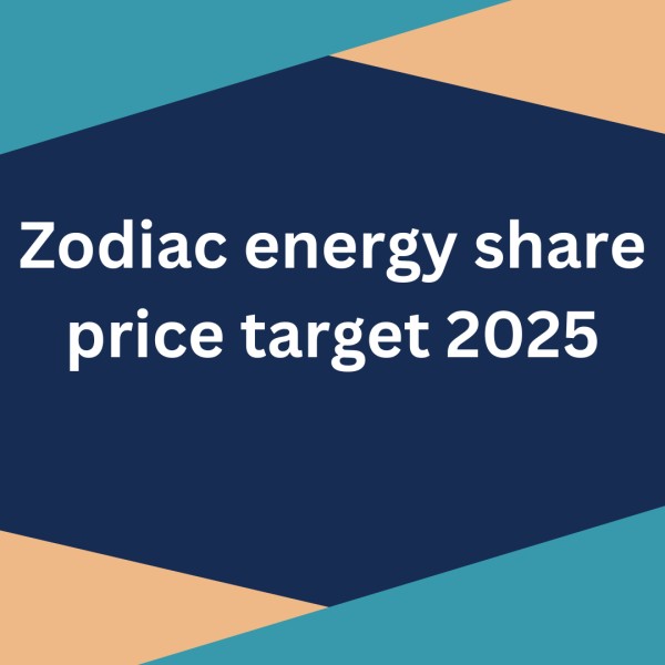 Zodiac Energy share price target 2025